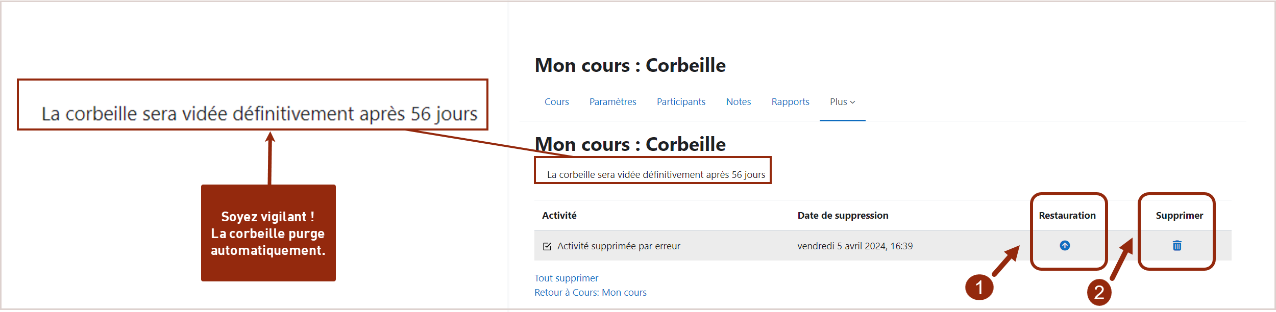 La corbeille purge tout élément au bout de 30 jours. D'ici là il est possible de restaurer ou supprimer définitivement.